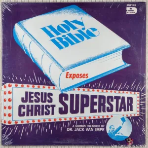 Jack Van Impe ‎– The Holy Bible Exposes Jesus Christ Superstar (1971)